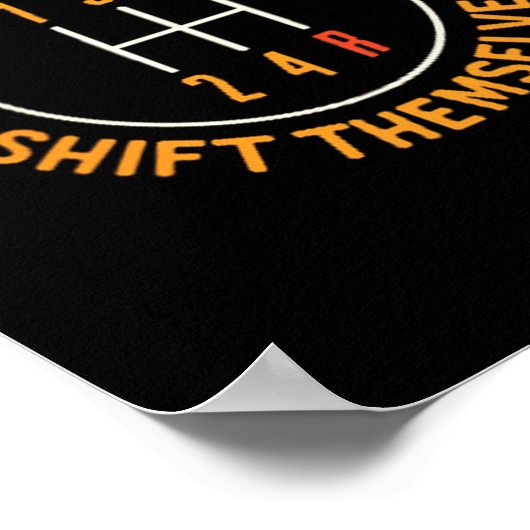 Real Don't Shift Themselves 5-speed Transmission F ポスター (角)