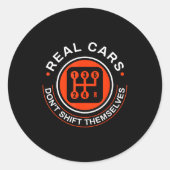 Real Don't Shift Themselves - Manual Transmission ラウンドシール (正面)