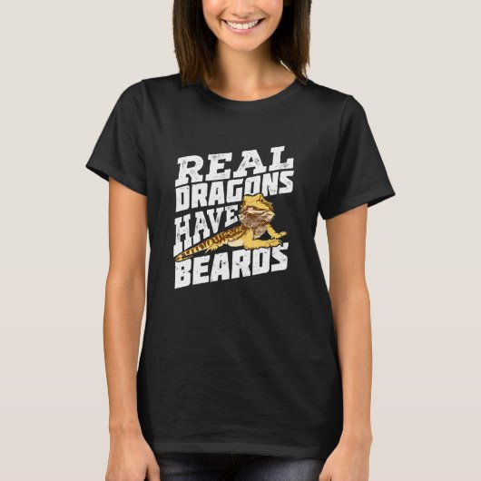Real Dragons Have Beards Bearded Dragon Tシャツ (正面)