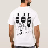 Real Drivers use three pedals Tシャツ (裏面)