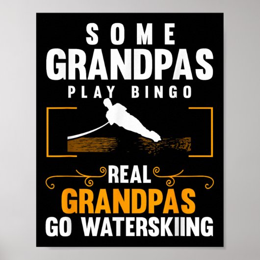 Real Grandpas Go Water Skiing Men Water Skiing Wav ポスター (正面)