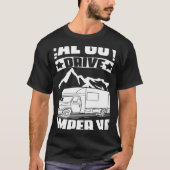 Real Guys Drive Camper Van Camp Travel Hiking Camp Tシャツ (正面)