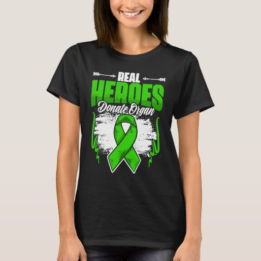 Real Heroes Donate Organ  Kidney Transplant Donate Tシャツ (正面)