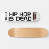 REAL HIP HOP IS DEAD スケートボード (横)