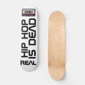 REAL HIP HOP IS DEAD スケートボード (正面)