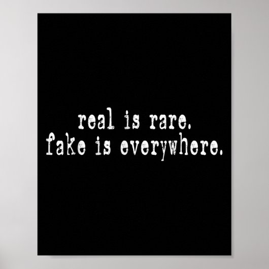 Real Is Rare Fake Is Everywhere Funny Motivational ポスター (正面)