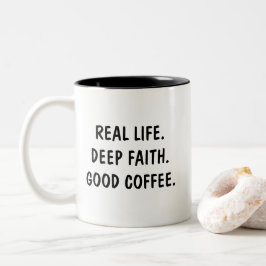 Real Life Deep Faith Good Coffee ツートーンマグカップ