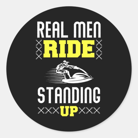 Real Man Ride Standing Up - Jet Ski ラウンドシール (正面)