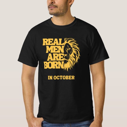 Real Men Are Born In October Tシャツ (正面)