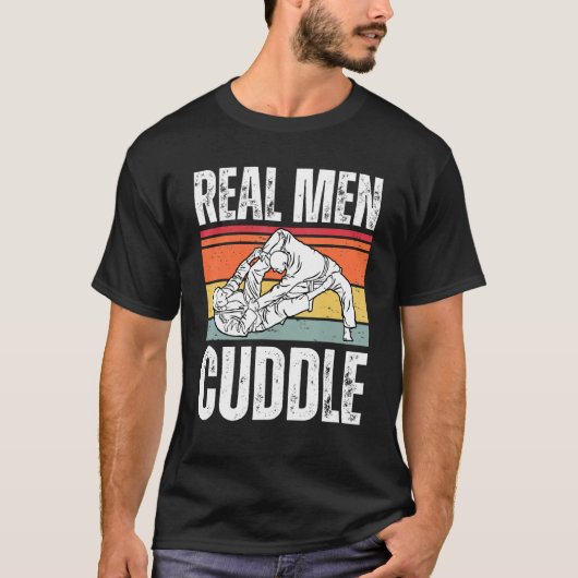 Real Men Cuddle   Brazilian Jiu Jitsu Tシャツ (正面)