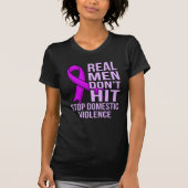 Real Men Don't Hit Stop Domestic Violence Tシャツ (正面)