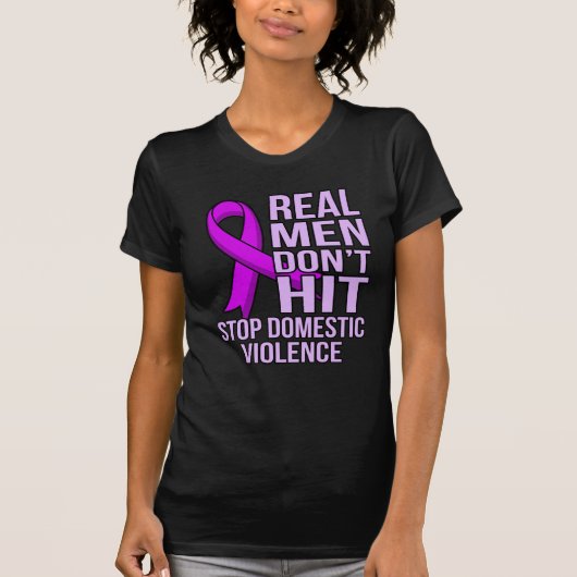Real Men Don't Hit Stop Domestic Violence Tシャツ (正面)