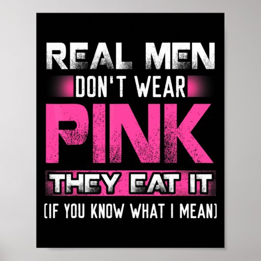 Real Men Dont Wear Nk They Eat It If You Know W ポスター (正面)