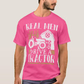Real Men Drive A Tractor Tシャツ (正面)