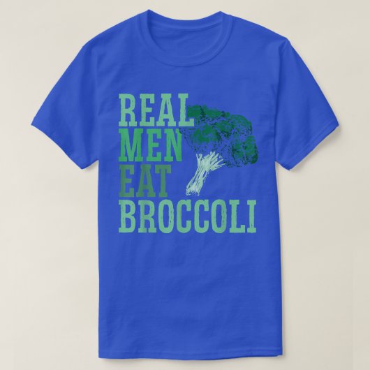 Real Men Eat Broccoli Broccoholic Vegetable Vegeta Tシャツ (デザイン正面)