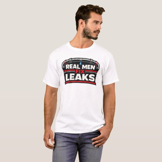 Real Men Fix Leaks Plumber Tシャツ (正面フル)