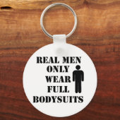 Real Men Only Wear Full Bodysuits Scuba Humor キーホルダー (正面)