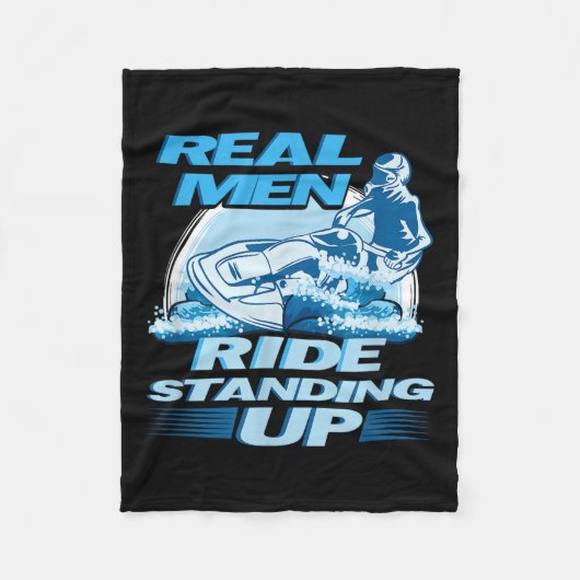 Real Men Ride Standing Up Jet Skiing Design  フリースブランケット (正面)