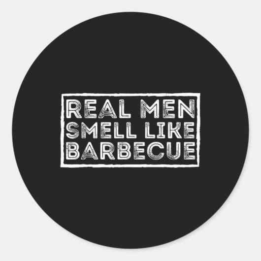 Real Men Smell Like Byrbecue - Bbq Smoker Byrbecue ラウンドシール (正面)