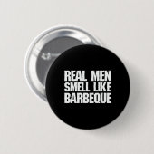 Real Men Smell Like Byrbeque Grilling Bbq Dad Fath 缶バッジ (正面&裏面)