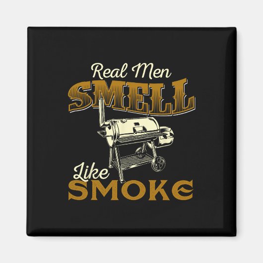 Real Men Smell Like Smoke - Pitmaster Bbq Smoker G マグネット (正面)