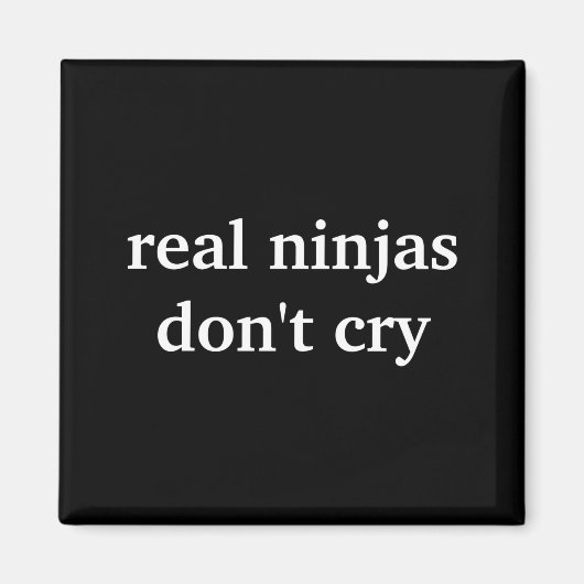 Real Ninjas Dont Cry  マグネット (正面)