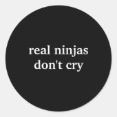 Real Ninjas Dont Cry  ラウンドシール (正面)