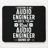 Real O Engineer Sound Engineering Funny Quote  マウスパッド (正面)
