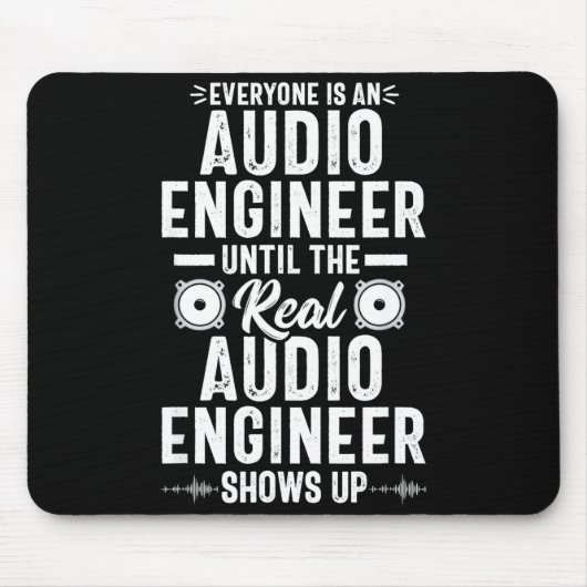Real O Engineer Sound Engineering Funny Quote  マウスパッド (正面)