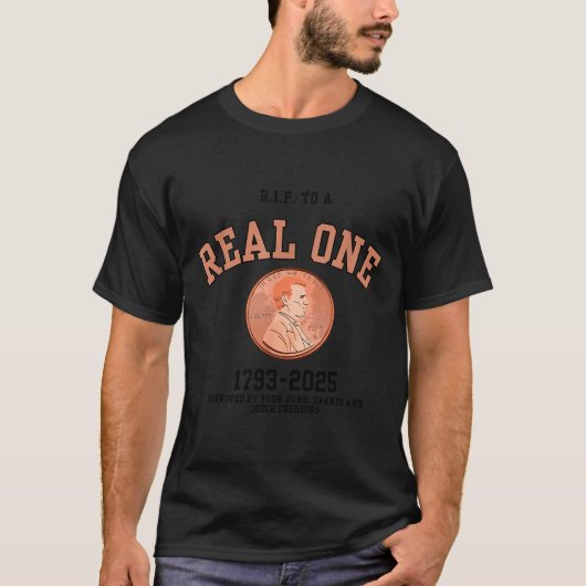 Real One Penny Rip, Funny Coin Memorial,cent Retir Tシャツ (正面)