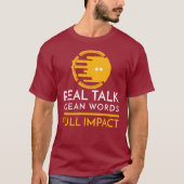 Real Talk. Clean Words. Full Impact Tシャツ (正面)