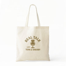 Real Talk with Tom & Sherry Podcast Tote Bag