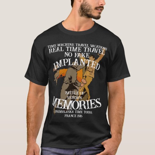 Real Time Machine Travel Verdun 1916 Tシャツ (正面)