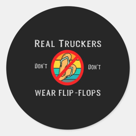 Real Truckers Dont Dont Wear Flip Flops  ラウンドシール (正面)