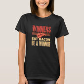 Real Winners Eat Bacon Enthusiast Pork Grilling  B Tシャツ (正面)