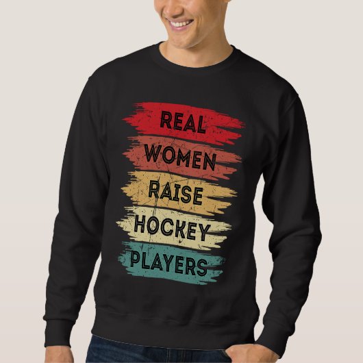 Real Women Raise Hockey Players Mother's Day Retro スウェットシャツ (正面)