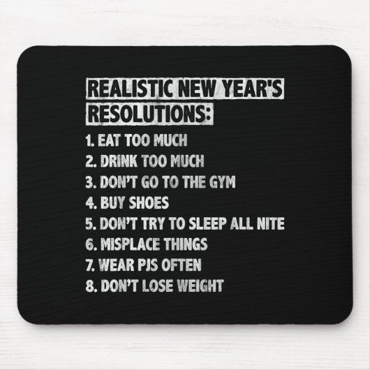 Realistic New Year's Resolutions Sayings Quote Fun マウスパッド (正面)