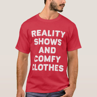 Reality Shows And Comfy friend Tシャツ