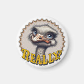 "Really? Ostrich" Magnet マグネット (正面)