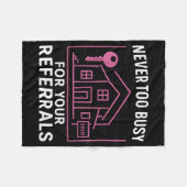 Realtor Never To Busy For Your Referrals  フリースブランケット (正面(横))