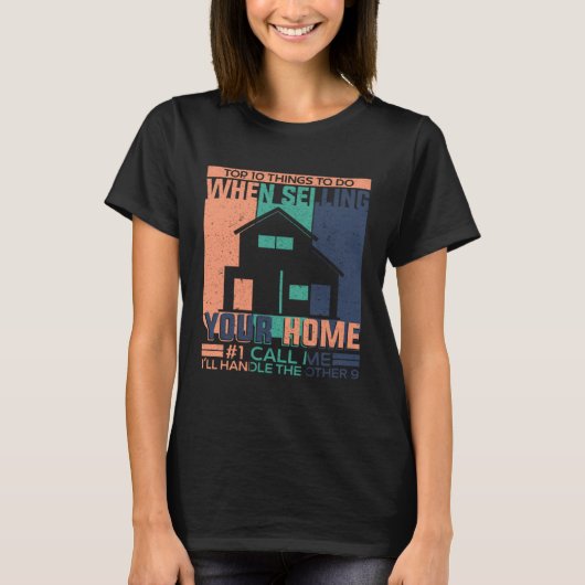 Realtor Top Things When Selling Home Real Estate C Tシャツ (正面)