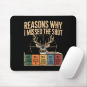 Reasons Why I Missed The Shot Funny Deer Hunting E マウスパッド (マウス)