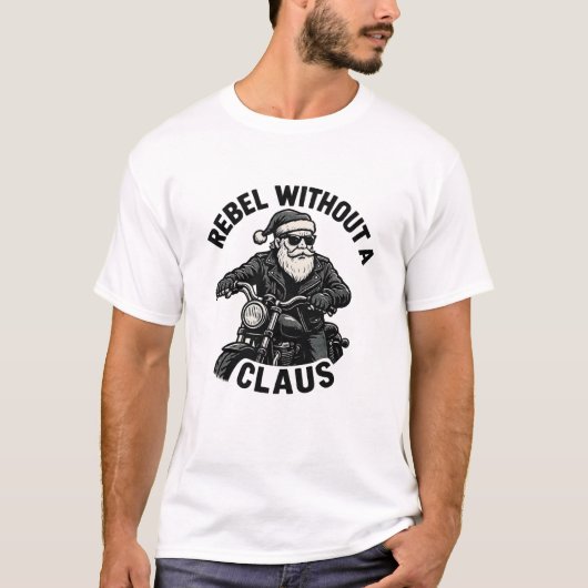 Rebel Without a Claus - Christmas Pun T-Shirt Tシャツ (正面)