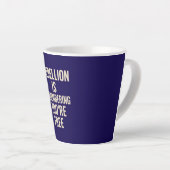 Rebellion Is Remembering You’re Free カフェラテマグ (右アングル)