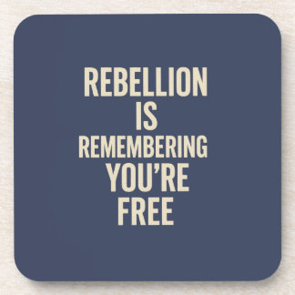 Rebellion Is Remembering You’re Free コースター