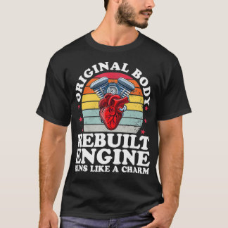 Rebuilt Engine Open Heart Surgery Recovery Survivo Tシャツ