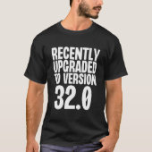 Recently Upgraded To Version 32 Age Tシャツ (正面)