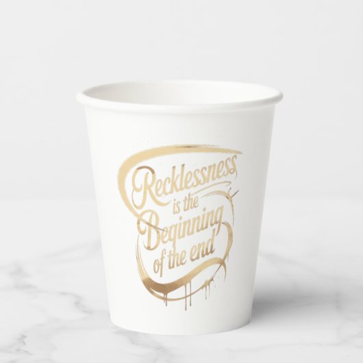 Recklessness Is the Beginning of the End 紙コップ (正面)