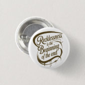 Recklessness Is the Beginning of the End 缶バッジ (正面&裏面)