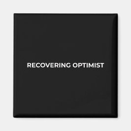 Recovering Optimist Minimalist Bold Car Magnet マグネット